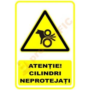 Indicator de securitate de avertizare "Atentie Cilindri neprotejati"