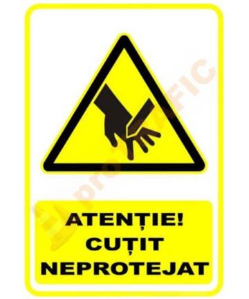 Indicator de securitate de avertizare "Atentie Cutit neprotejat"