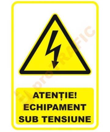 Indicator de securitate de avertizare "Atentie Echipament sub tensiune"