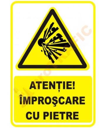 Indicator de securitate de avertizare "Atentie Improscare cu pietre"