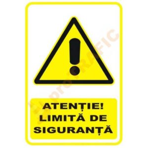 Indicator de securitate de avertizare "Atentie Limita de siguranta"