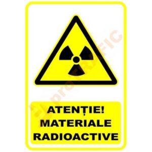 Indicator de securitate de avertizare "Atentie Materiale Radioactive"
