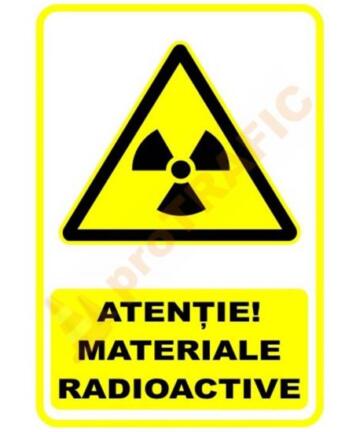 Indicator de securitate de avertizare "Atentie Materiale Radioactive"