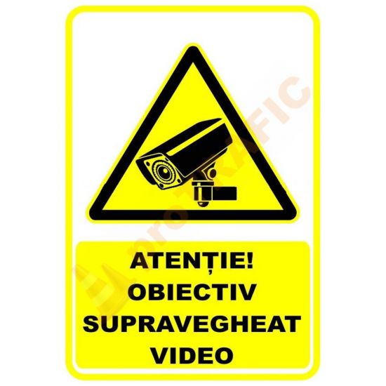 Indicator de securitate de avertizare "Atentie Obiectiv supravegheat video"