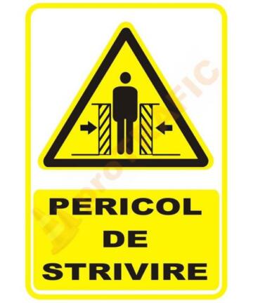 Indicator de securitate de avertizare "Atentie Pericol de strivire"