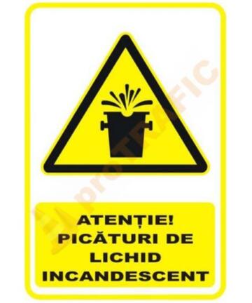 Indicator de securitate de avertizare "Atentie Picaturi de lichid incandescent"