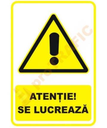 Indicator de securitate de avertizare "Atentie Se lucreaza"