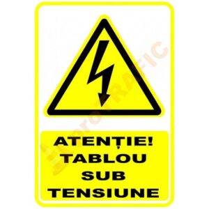 Indicator de securitate de avertizare "Atentie Tablou sub tensiune"