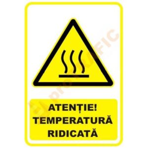 Indicator de securitate de avertizare "Atentie Temperatura ridicata"