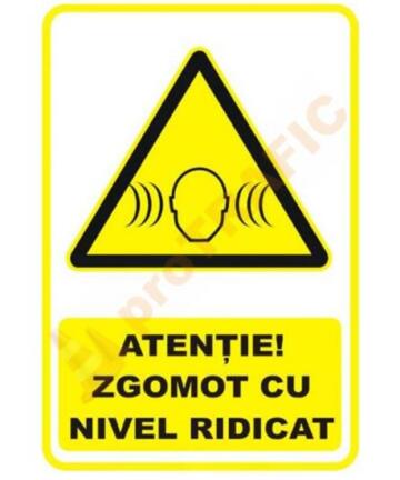 Indicator de securitate de avertizare "Atentie Zgomot cu nivel ridicat"