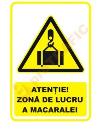 Indicator de securitate de avertizare "Atentie Zona de lucru a macaralei"