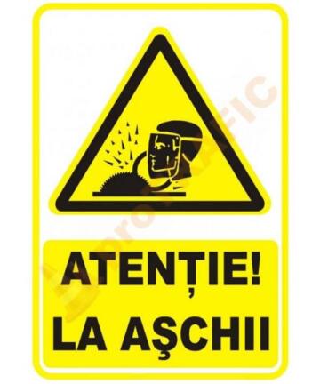 Indicator de securitate de avertizare "Atentie la aschii"