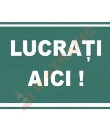 Indicator de securitate de informare generala "Lucrati aici"