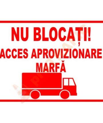 Indicator de securitate de informare generala "Nu blocati Acces aprovizionare marfa"
