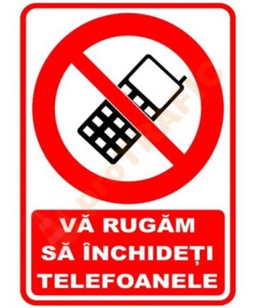 Indicator de securitate de informare generala "Va rugam sa inchideti telefoanele"