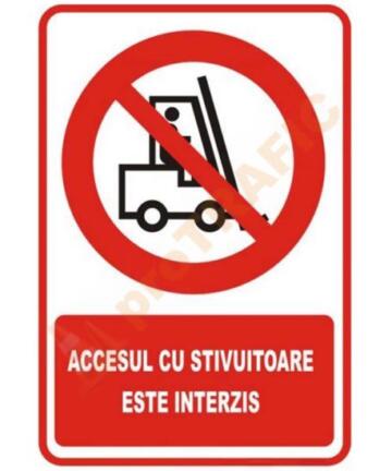 Indicator de securitate de interzicere "Accesul cu stivuitoare este interzis"