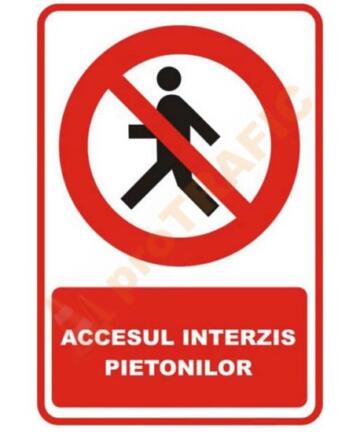 Indicator de securitate de interzicere "Accesul interzis pietonilor"