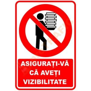 Indicator de securitate de interzicere "Asigurati-va ca aveti vizibilitate"