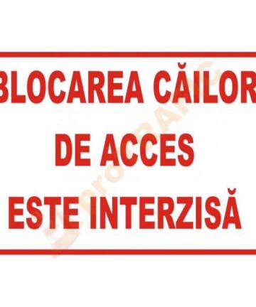 Indicator de securitate de interzicere "Blocarea cailor de acces este interzisa"