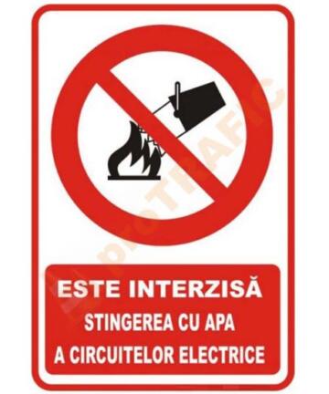 Indicator de securitate de interzicere "Este interzisa stingerea cu apa a circuitelor electrice"
