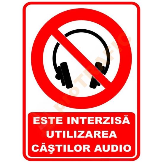 Indicator de securitate de interzicere "Este interzisa utlizarea castilor audio"