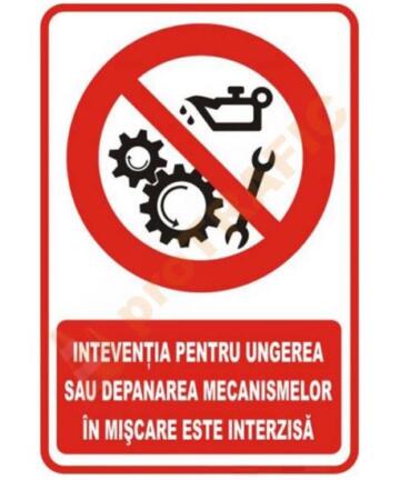 Indicator de securitate de interzicere "Interventia asupra mecanismelor in miscare este interzisa"