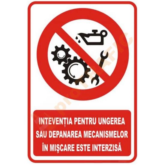 Indicator de securitate de interzicere "Interventia asupra mecanismelor in miscare este interzisa"