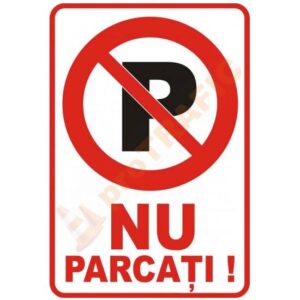 Indicator de securitate de interzicere "NU Parcati"