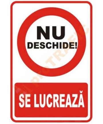 Indicator de securitate de interzicere "NU deschide Se lucreaza"