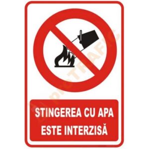 Indicator de securitate de interzicere "Stingerea cu apa este interzisa"