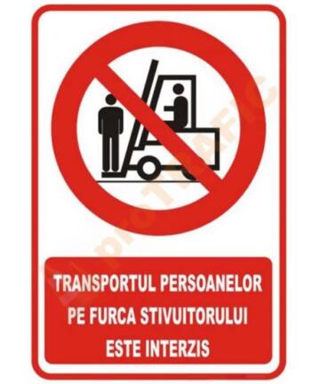 Indicator de securitate de interzicere "Transportul persoanelor pe furca stivuitorului este interzis"