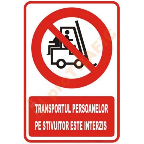 Indicator de securitate de interzicere "Transportul persoanelor pe stivuitor este interzis"