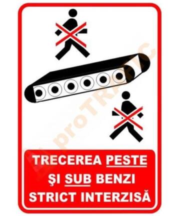 Indicator de securitate de interzicere "Trecerea peste si sub benzi este interzisa"