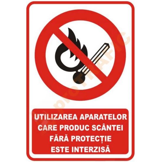 Indicator de securitate de interzicere "Utilizarea aparatelor care produc scantei este interzisa"