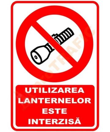 Indicator de securitate de interzicere "Utilizarea lanternelor este interzisa"
