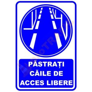 Indicator de securitate de obligativitate 'Pastrati caile de acces libere'