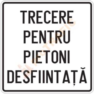 Panou aditional P34 Trecere pentru pietoni desfiintata
